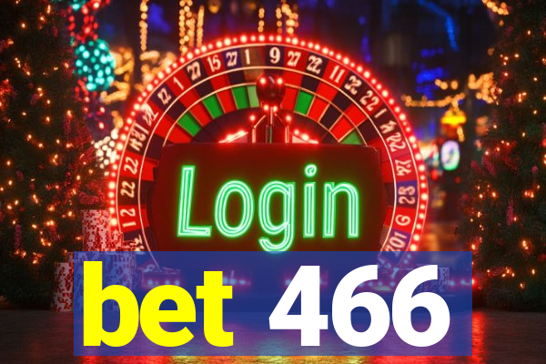 bet 466